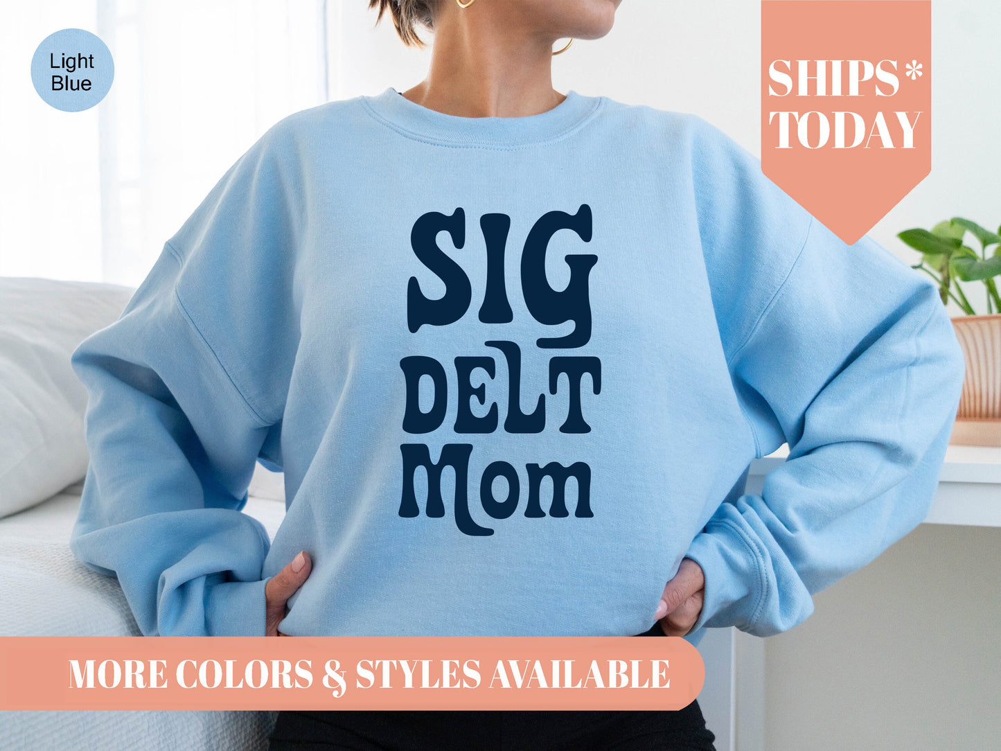 Sigma Delta Tau Got it from my Mom Sorority Sweatshirt _ 3092g