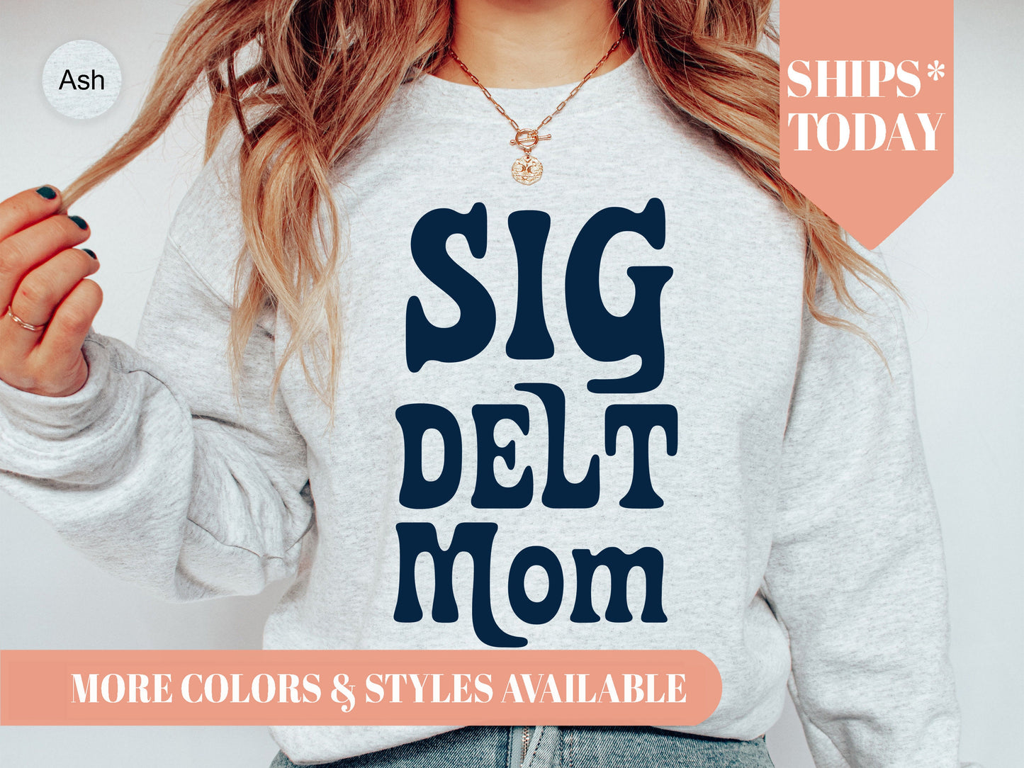 Sigma Delta Tau Got it from my Mom Sorority Sweatshirt _ 3092g