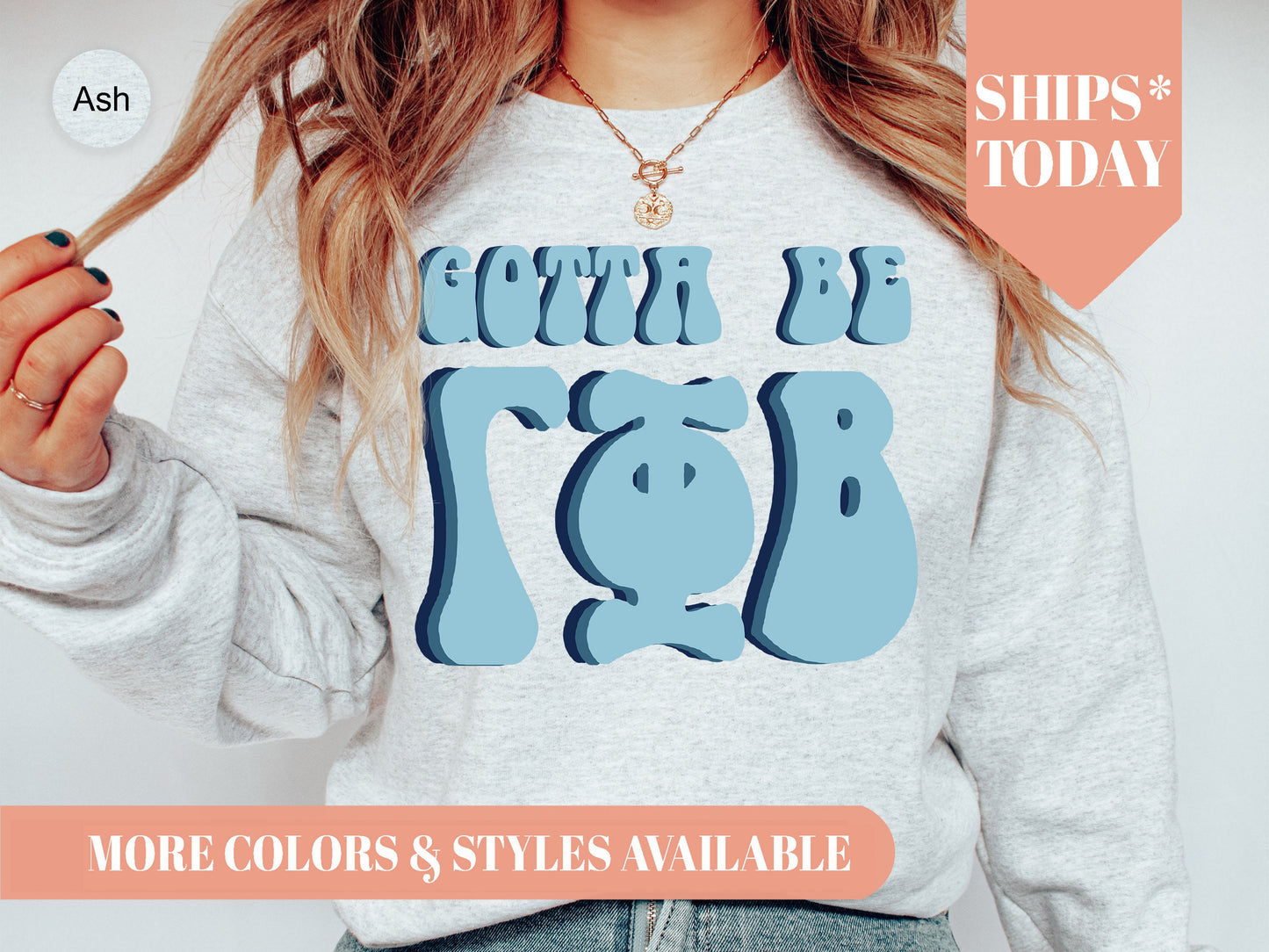 Gamma Phi Beta They've Gotta Be Sorority Sweatshirt _ 350g