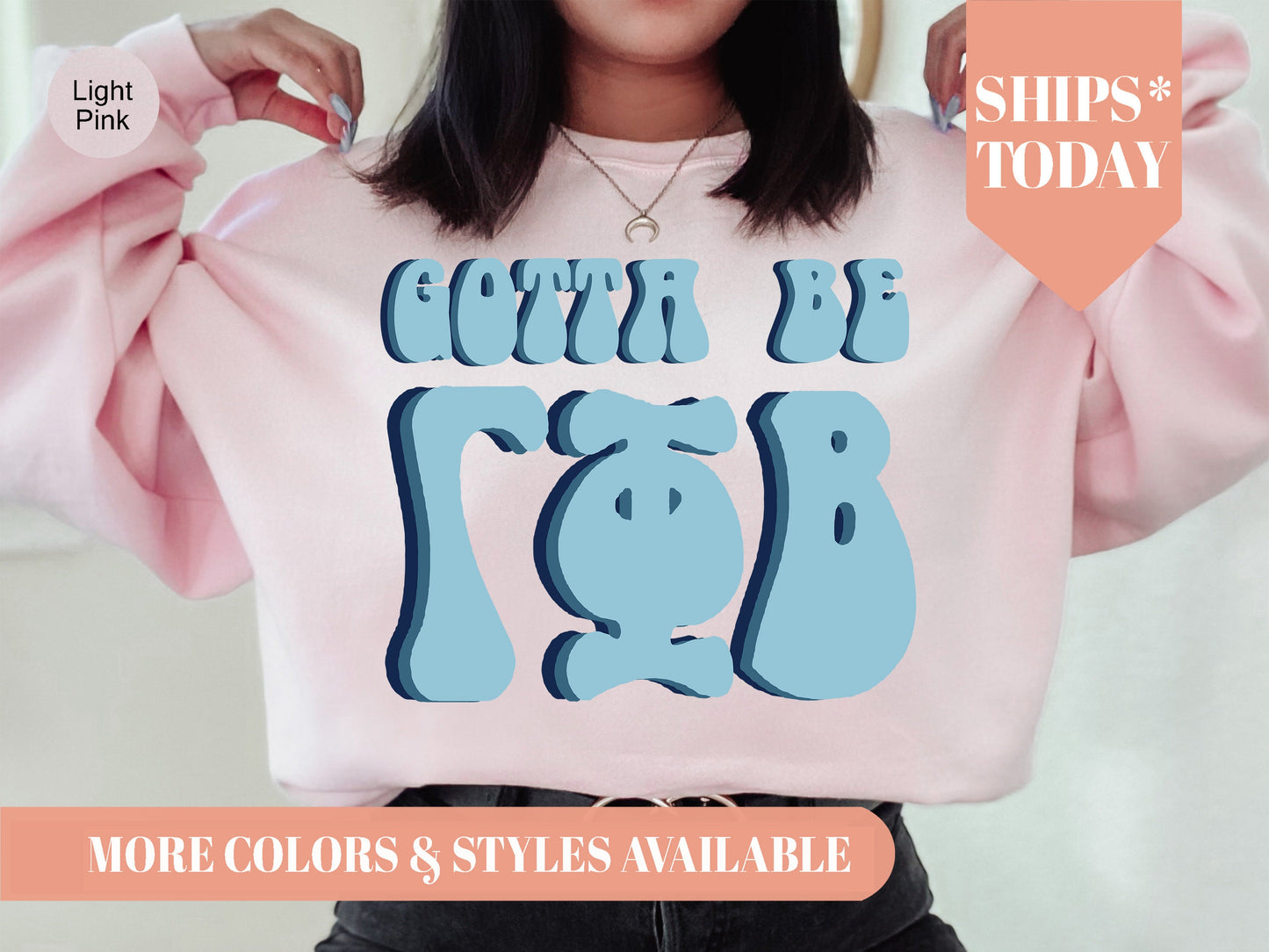 Gamma Phi Beta They've Gotta Be Sorority Sweatshirt _ 350g