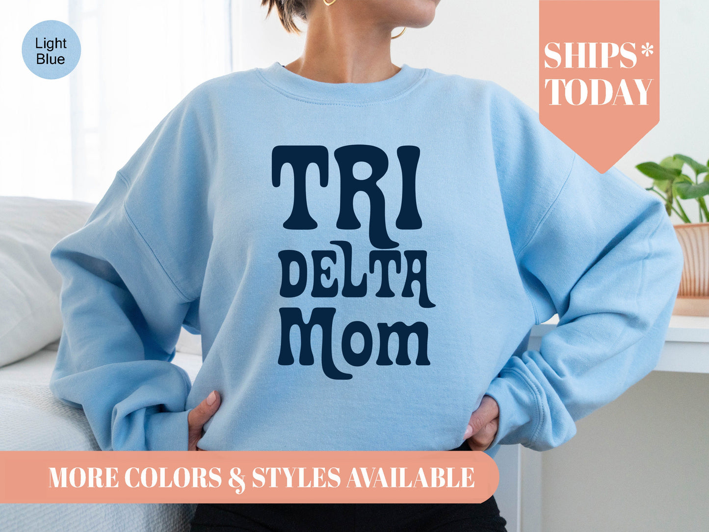 Delta Delta Delta Got it from my Mom Sorority Sweatshirt _ 3081g