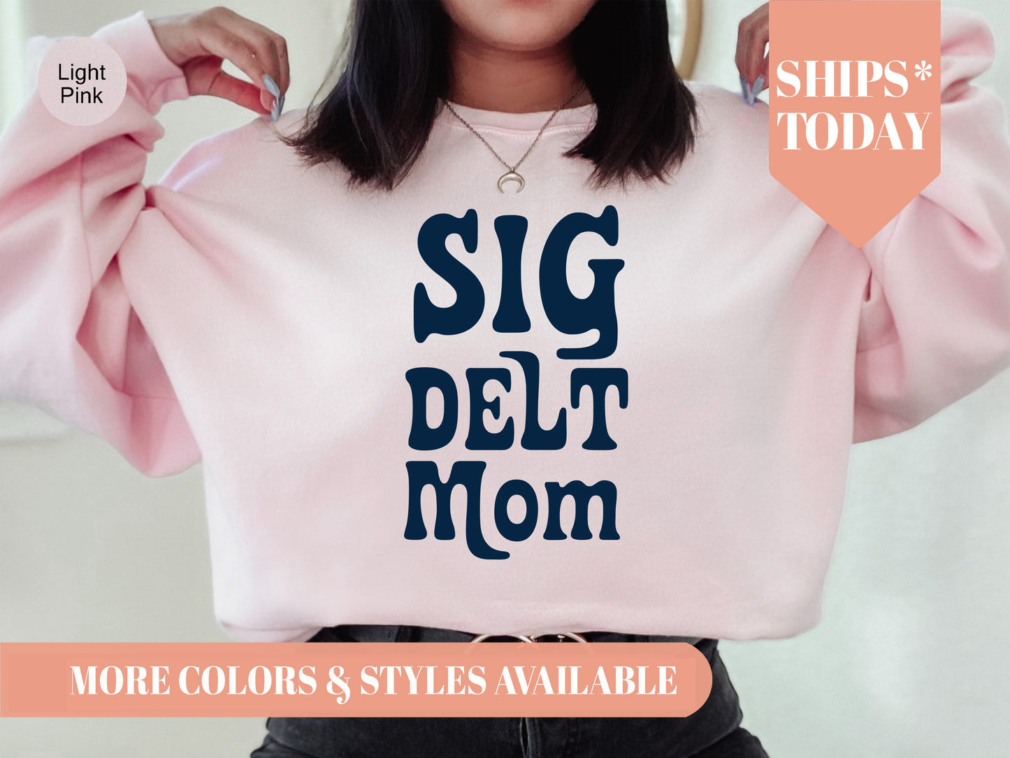 Sigma Delta Tau Got it from my Mom Sorority Sweatshirt _ 3092g