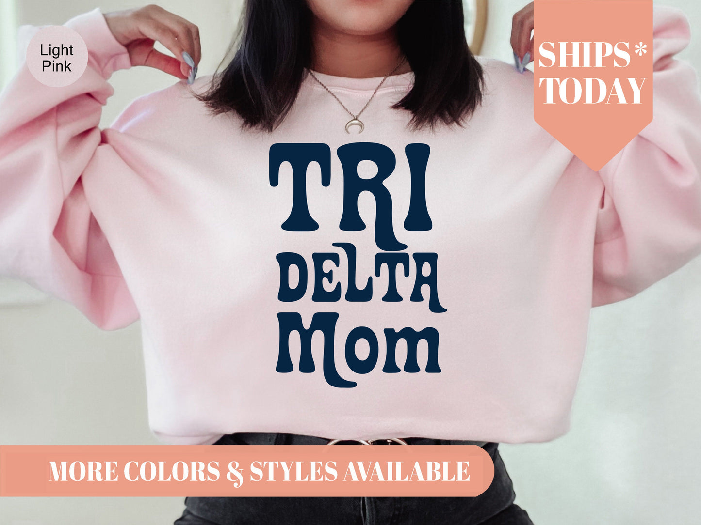 Delta Delta Delta Got it from my Mom Sorority Sweatshirt _ 3081g