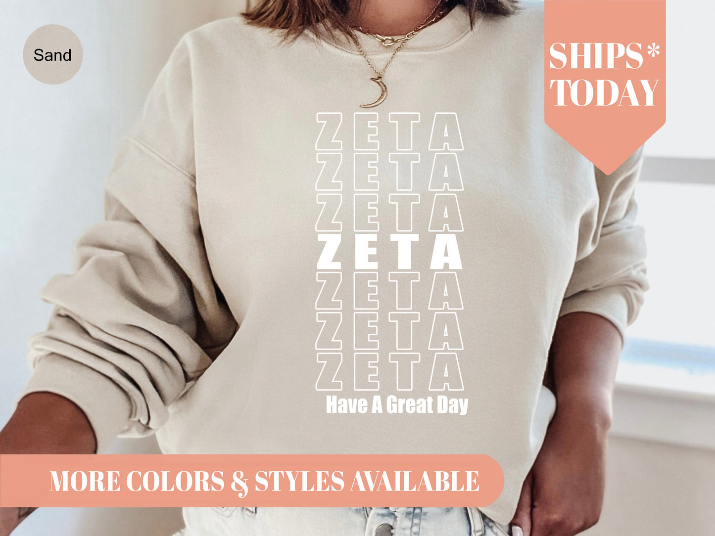 Zeta Tau Alpha Have a Great Day Sorority Sweatshirt _ 2133g