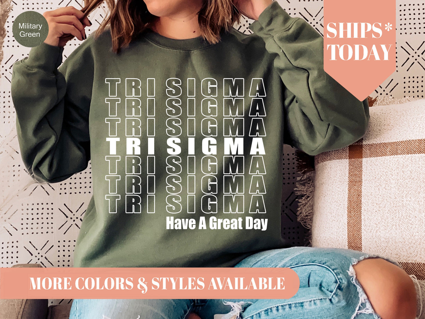 Sigma Sigma Sigma Have a Great Day Sorority Sweatshirt _ 2131g