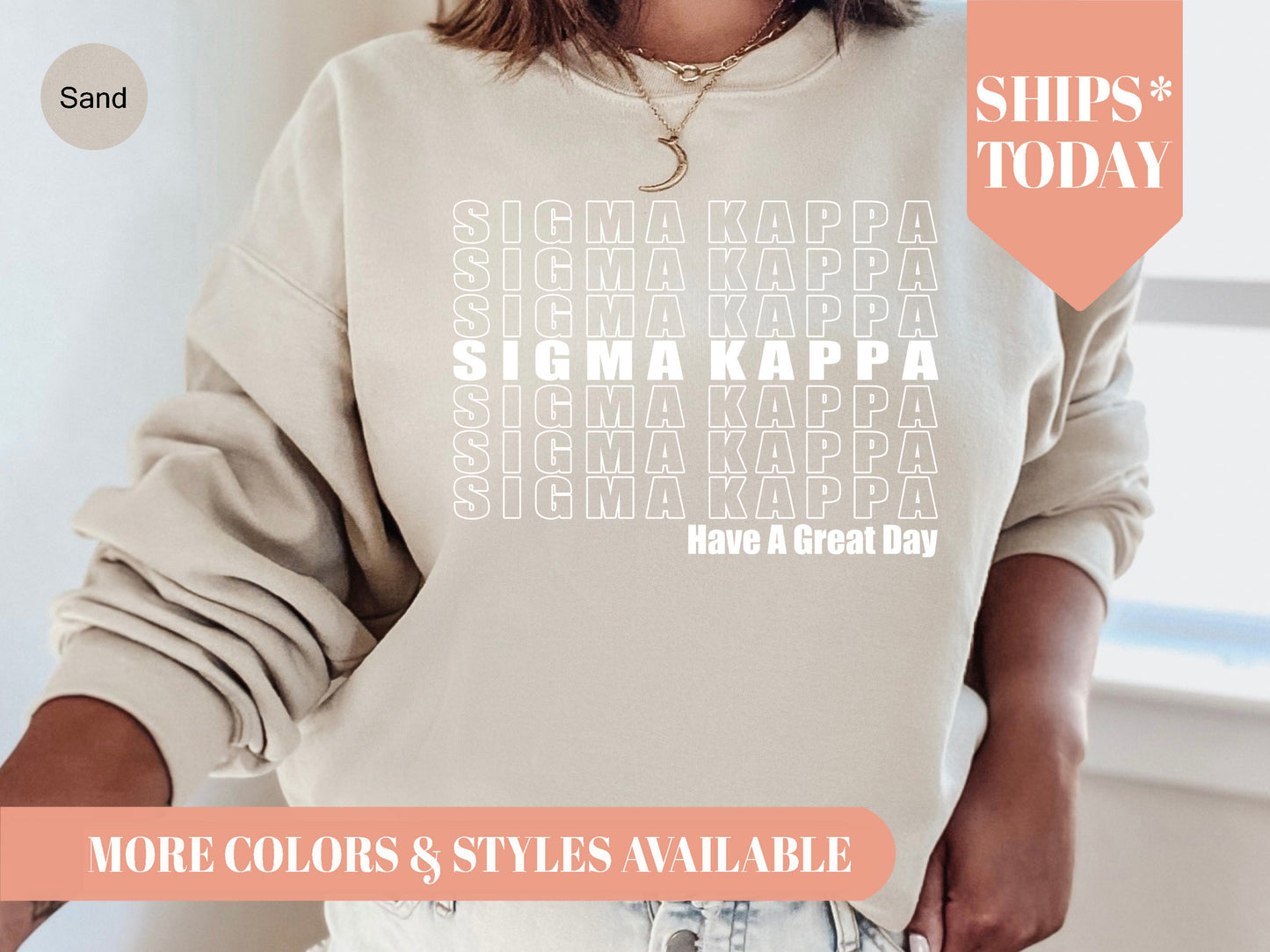 Sigma Kappa Have a Great Day Sorority Sweatshirt _ 2130g